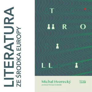 Michal Hvorecký 🇸🇰 TROLL (2017)