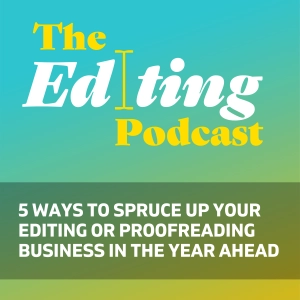 5 ways to spruce up your editing or proofreading business in the year ahead