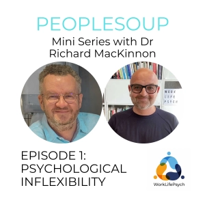 Psychological Inflexibility with Dr Richard MacKinnon