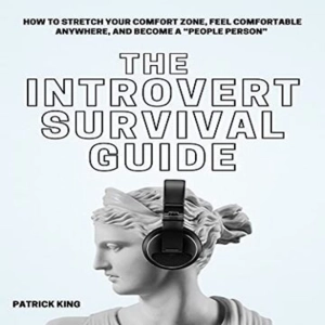 The Introvert Survival Guide: Master Social Situations, Boost Confidence, & Thrive!