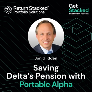 E6. Saving Delta’s Pension with Portable Alpha - Jonathan Glidden
