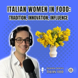 Italian Women in Food: Tradition, Innovation, and Influence