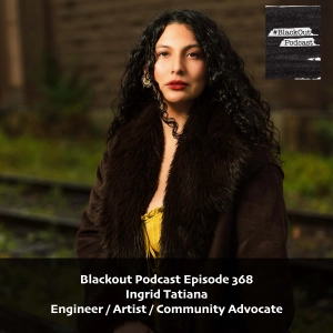 Ingrid Tatiana - Engineer / Artist / Community Advocate