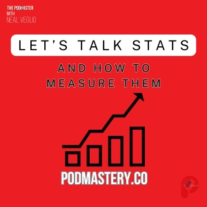 Podcast Stats and How to Measure Them!