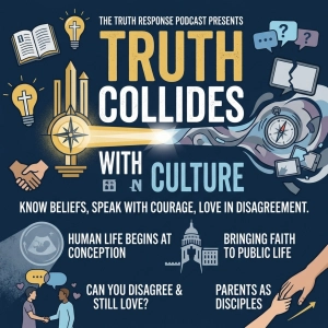 Standing for Biblical Truth in a Confusing Culture: Faith, Abortion, Politics, and Loving Those We Disagree With