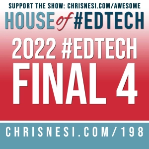 2022 #EdTech Final 4 - HoET198