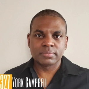 327 York Campbell - From Hip Hop to Podcasting: A Transformative Journey