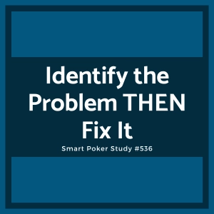 If you can't identify the problem, you'll never fix it #536