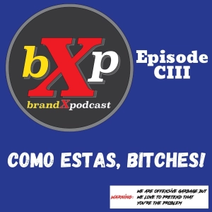 Como Estas Bitches | Episode 103