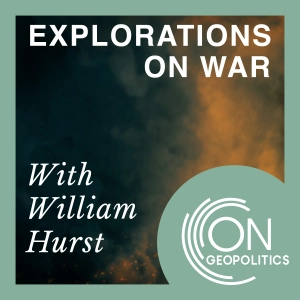 Explorations on War - Episode 7, with Dr Lauren Sukin