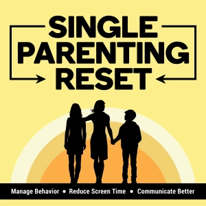 169. Helping Your Tween or Teen Navigate Summer with Family: Communication, Boundaries & Behavior Tips for Single Parents