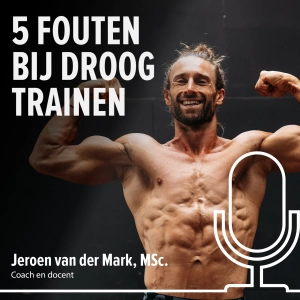 #325: 5 grootste fouten bij droogtrainen