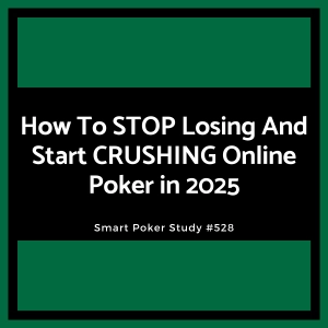 Become a WINNING Poker Player in 2025 with 17 EASY Tips #528