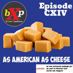 American As Cheese | Episode 114