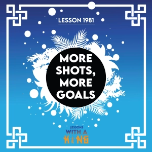 Lesson 1981: More Shots, More Goals