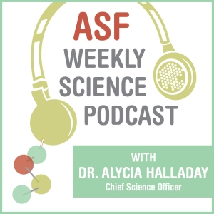 gene x environment interactions – ASF Weekly Science Podcasts