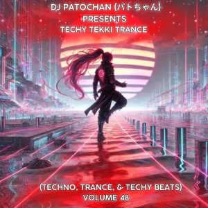 Techy Tekki Trance and Techno Episode 48