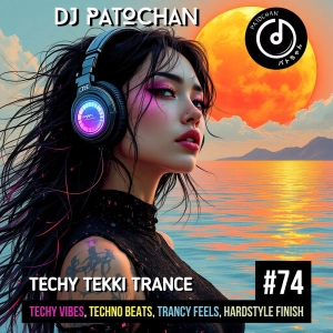 Techy Tekki Trance and Techno Episode 74