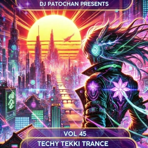 Techy Tekki Trance and Techno Episode 45