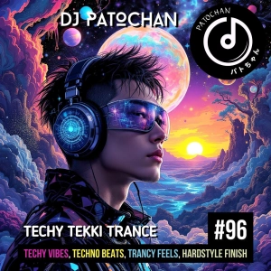 Techy Tekki Trance and Techno Episode 96