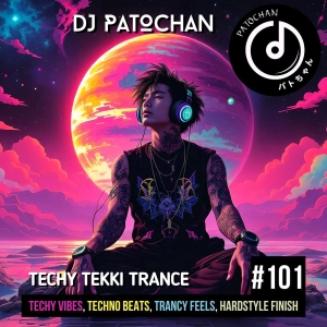 Techy Tekki Trance and Techno Episode 101