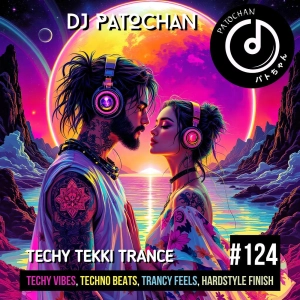 Techy Tekki Trance and Techno Episode 124