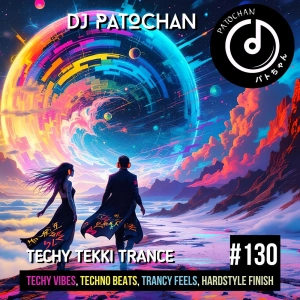 Techy Tekki Trance and Techno Episode 130