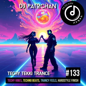 Techy Tekki Trance and Techno Episode 133