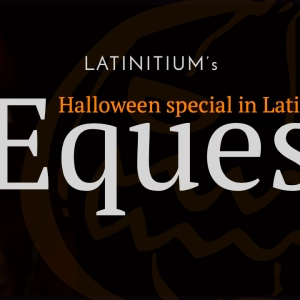 Halloween special #4 — The Rider (Episode in Latin)