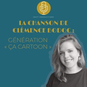 Clémence Bodoc : Génération « Ca Cartoon »