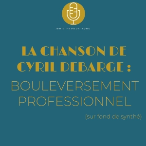 La Chanson de Cyril Debarge : Bouleversement professionnel (sur fond de synthé)