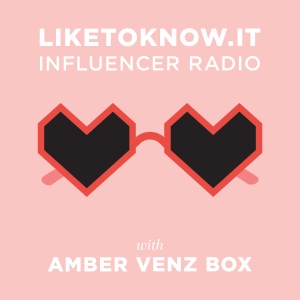 Introducing: LIKEtoKNOW.it Influencer Radio | Coming Soon