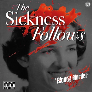 163. The Sickness Follows