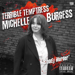 158. Terrible Temptress Michelle Burgess