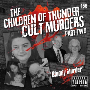 156. The Children of Thunder Cult Murders – Part Two