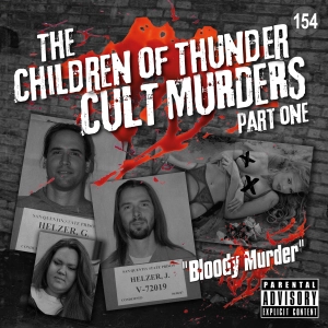 154. The Children of Thunder Cult Murders – Part One