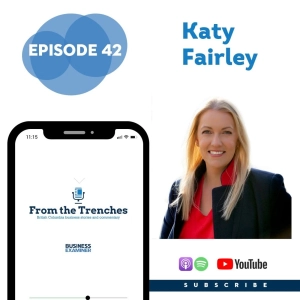 Episode 42 - Katy Fairley: Fairley Strategies