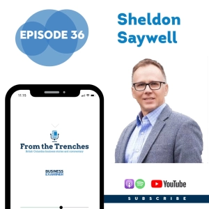 Episode 36 - Sheldon Saywell: Saywell Contracting