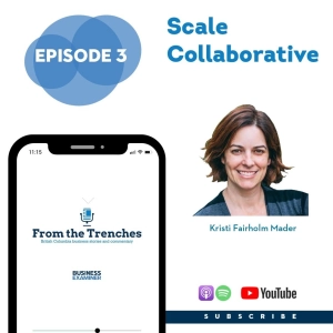 Episode 3 - Kristi Fairholm Mader: Scale Collaborative