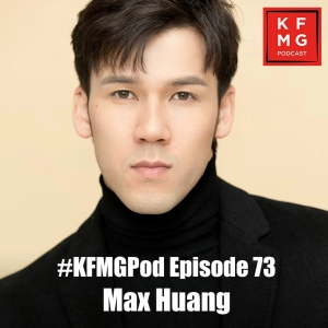 Episode 73 - Max Huang