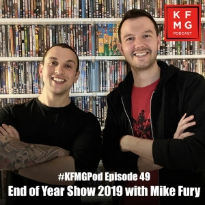 Episode 49 - End of Year Show 2019 with Mike Fury