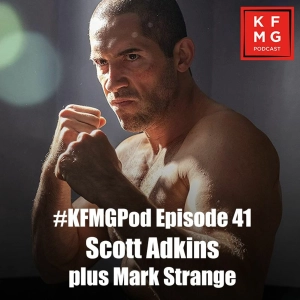Episode 41 - Scott Adkins / Mark Strange