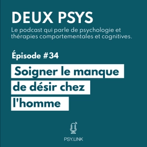 #34 Soigner le manque de désir chez l'homme