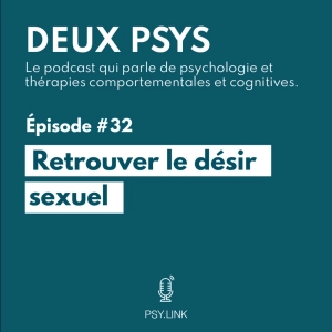 #32 Retrouver le désir sexuel