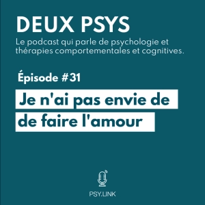 #31 Je n'ai pas envie de faire l'amour