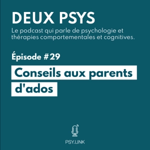 #29 Conseils aux parents d'ados