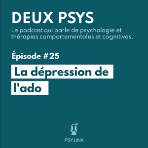 #25 La dépression de l'ado