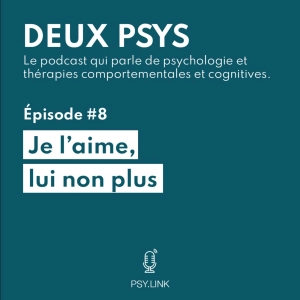 #8 Je l'aime, lui non plus - Neuroscience de l'amour