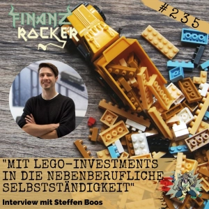 Folge 235: "Mit Lego-Investments in die nebenberufliche Selbstständigkeit" - Interview mit Steffen Boos