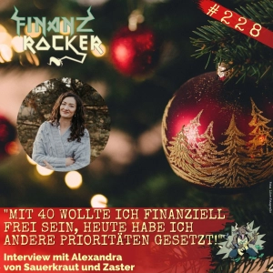 Folge 228: "Mit 40 wollte ich finanziell frei sein, heute habe ich andere Prioritäten gesetzt" - Interview mit Alexandra